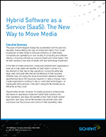 Hybrid Software as a Service (SaaS): The New Way to Move Media