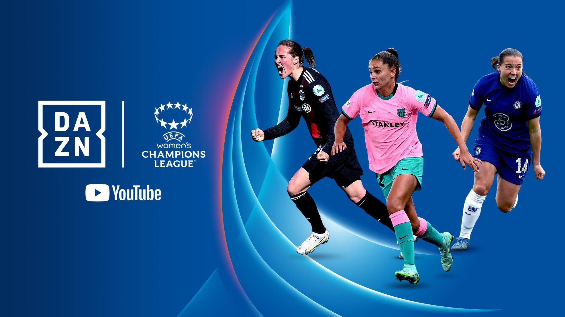 DAZN makes womens Champions League free to view globally in landmark UEFA deal
